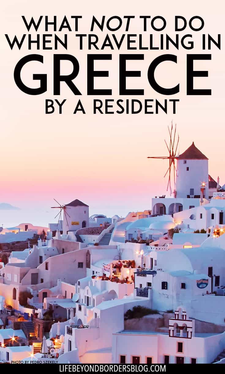 Etiquette in Greece; the Do's and Don'ts of travelling in the country by an Athens Resident