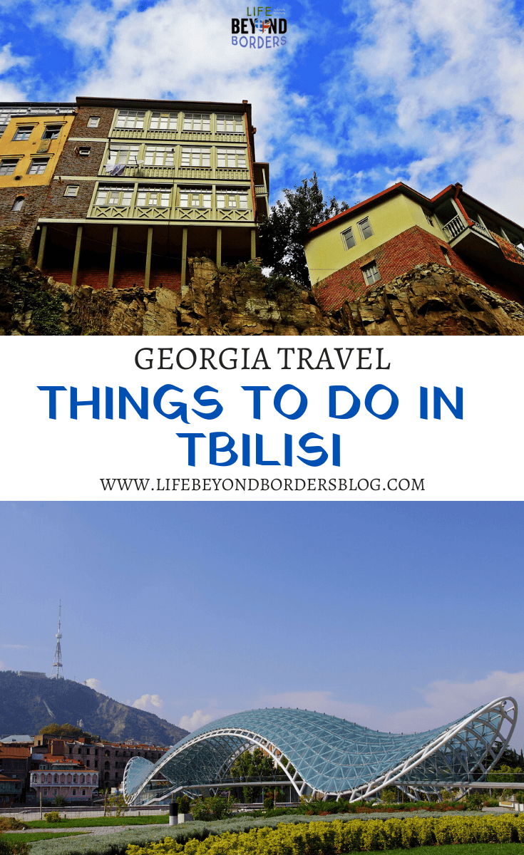 Things to do in Tbilisi Georgia - LifeBeyondBorders