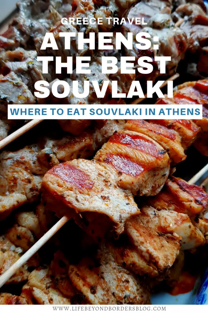 Athens - The Best Souvlaki - Life Beyond Borders