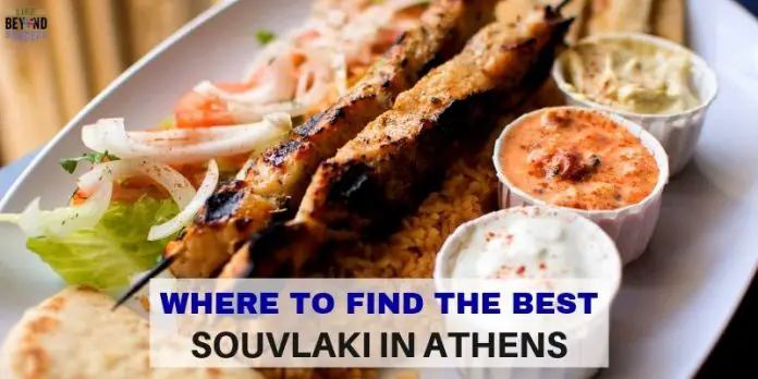 Where to Find the Best Souvlaki in Athens
