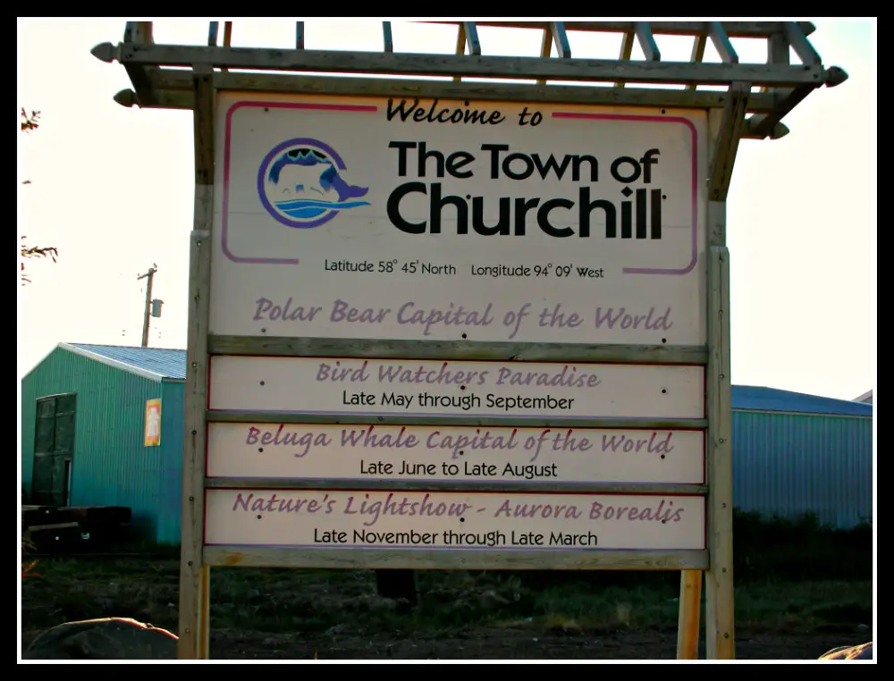 Welcome to the Town of Churchill, Manitoba, Canada. Life Beyond Borders