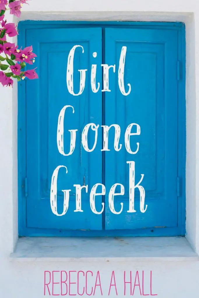 Girl Gone Greek Book Cover to me screams Greece. Life Beyond Borders