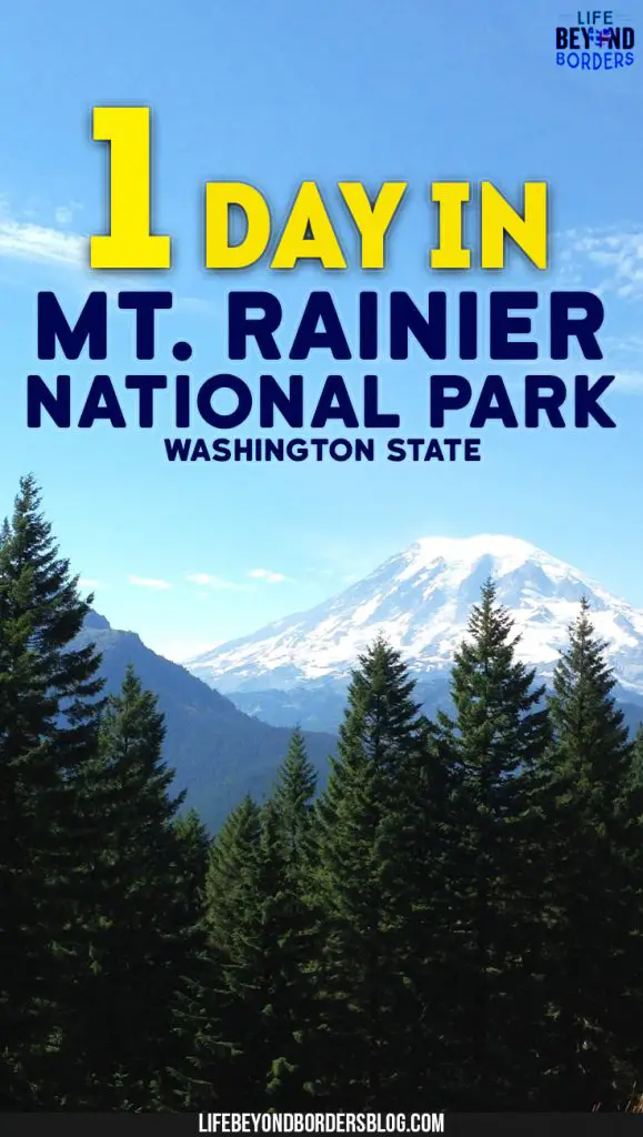 Spending one day in Mount Rainier National Park - a day trip from Seattle - Washington -United States - LifeBeyondBorders