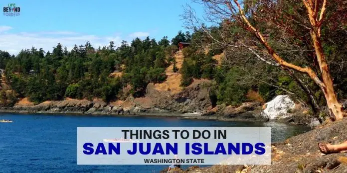 Things to do in San Juan Islands - LifeBeyondBorders