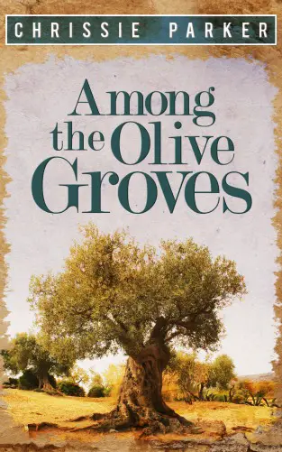 Among The Olive Groves – Chrissie Parker