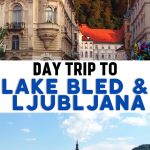 Day Trip to Lake Bled & Ljubljana – PIN of Castle and Lake – LifeBeyondBorders