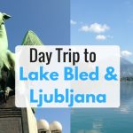 Day Trip to Lake Bled and Ljubljana Header – LifeBeyondBorders