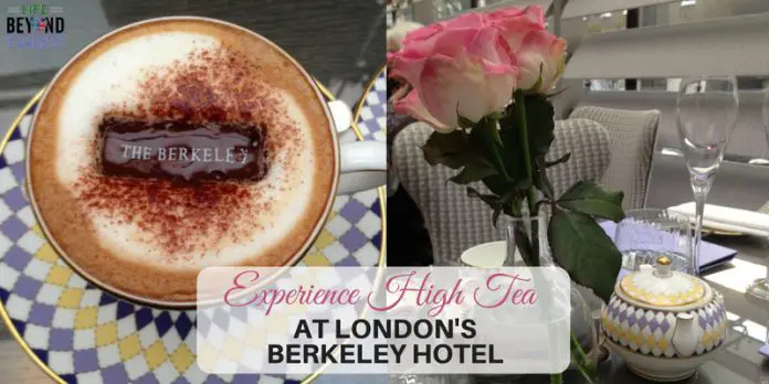 A High Tea fit for Royalty at the Berkeley Hotel - Knightsbridge - London - LifeBeyondBorders