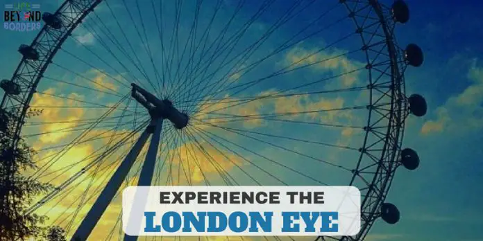 Come and experience the London Eye