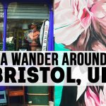 Things to see in Bristol – Header – LifeBeyondBorders