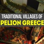 Come and explore the atmospheric, traditional villages of the Pelion region of Greece – LifeBeyondBorders
