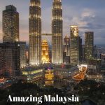 Amazing MalaysiaHave you been?