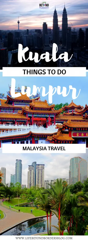Things to do in Kuala Lumpur - LifeBeyondBorders