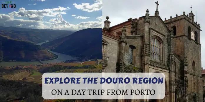 Exploring the Douro region of Portugal - day trip from Porto