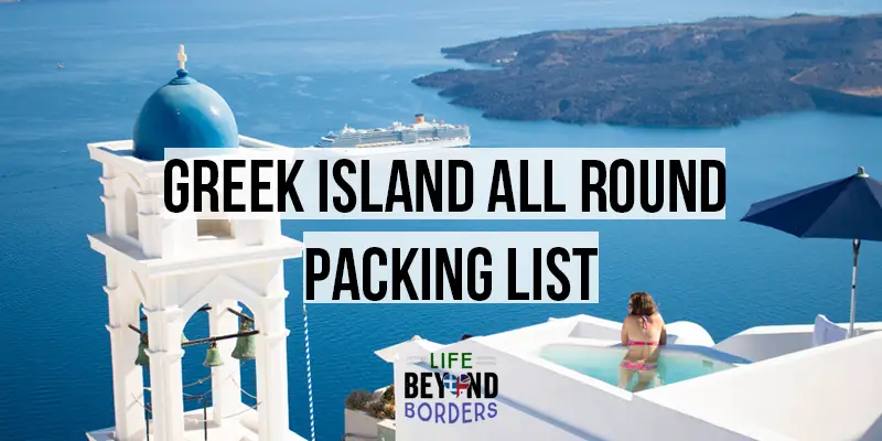 What to pack for a Greek island holiday, in summer and autumn/fall
