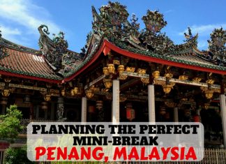 Planning the Perfect Mini-Break to Penang Malaysia - LifeBeyondBorders
