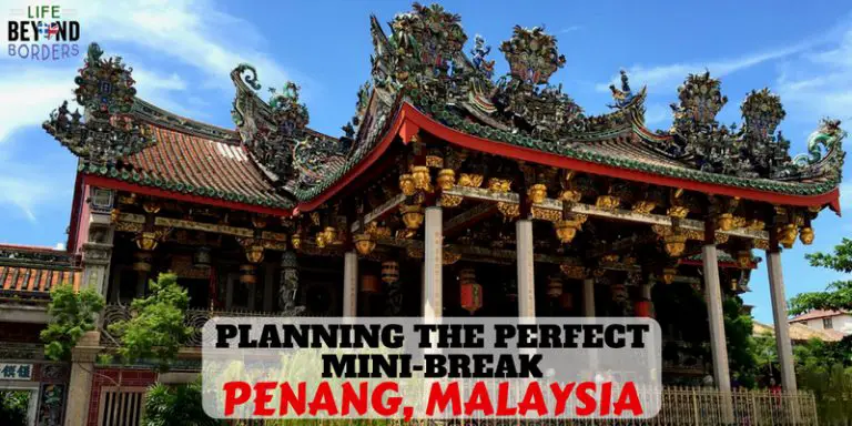 Planning the perfect mini-break. Things to do in Penang, Malaysia