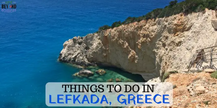 Things to do on the Greek island of Lefkada - LifeBeyondBorders