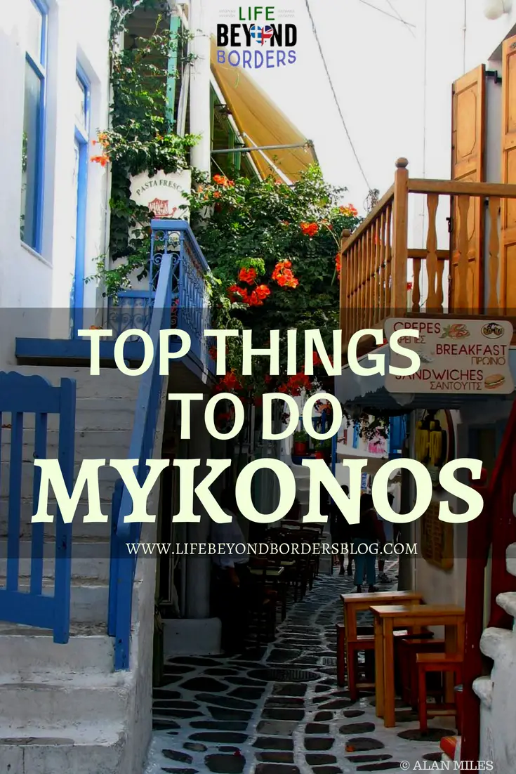 Top Things to do in Mykonos Greece. Life Beyond Borders