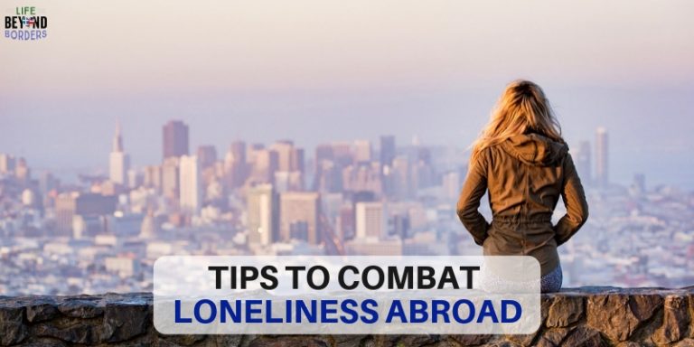 Tips to Combat Loneliness Abroad