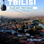 Georgia Travel – Things to to in Tbilisi plus Day Trip Ideas – LifeBeyondBorders