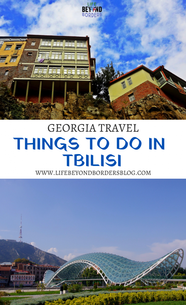 Things to do in Tbilisi Georgia - LifeBeyondBorders